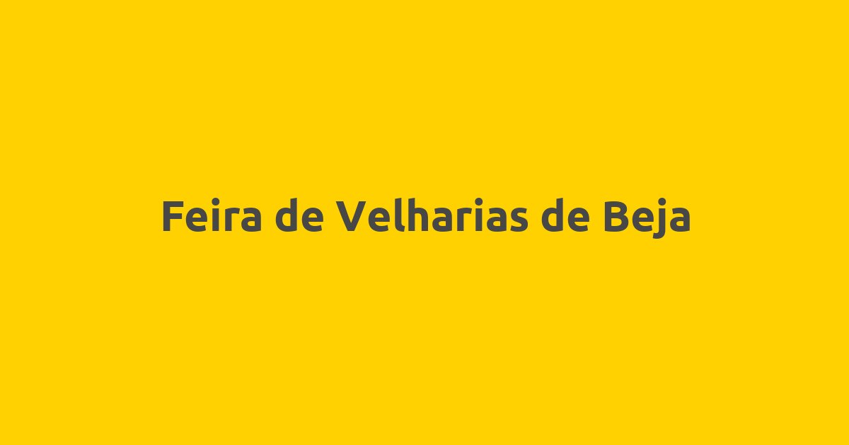Feira de Velharias de Beja