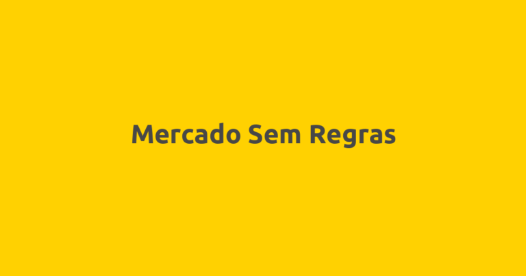 Mercado Sem Regras