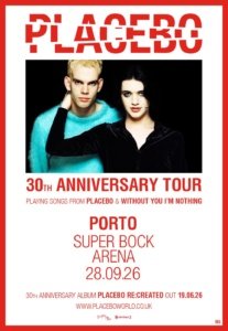 Placebo – 30th Anniversary Tour – Porto