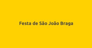 Festa de São João Braga